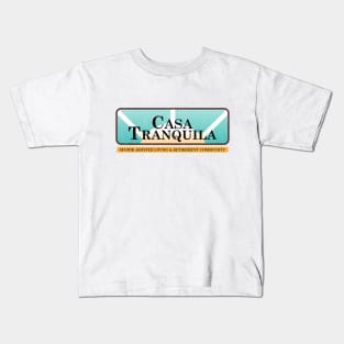 CASA TRANQUILA Kids T-Shirt